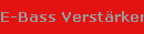 E-Bass Verst�rker
